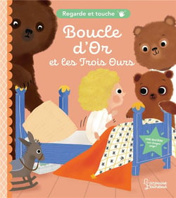 Regarde et touche - Boucle d'or et les trois ours
