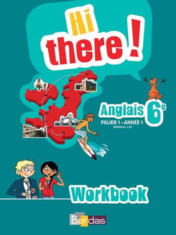 HI THERE ! : anglais - 6ème - cahier d'exercice