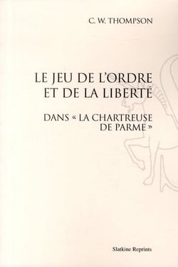 Le jeu de l'ordre et de la liberté dans "la chartreuse de parme"