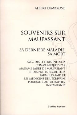 Souvenirs sur maupassant - sa dernière maladie, sa mort