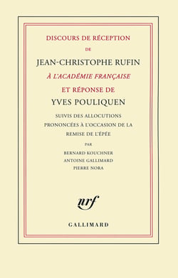 Discours de réception de Jean-Christophe Rufin à l'Académie française et réponse d'Yves Pouliquen