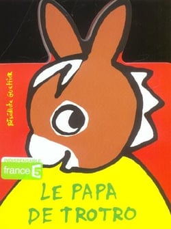 Le papa de Trotro