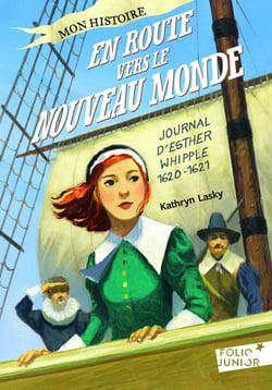 En route vers le nouveau monde - journal d'Esther Whipple 1620-1621