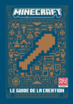 Minecraft : le guide officiel de la création