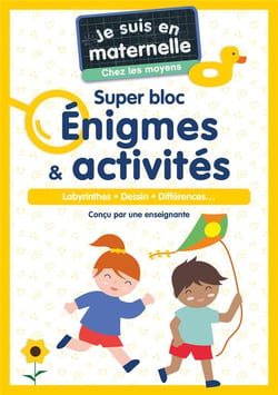 Je suis en maternelle : Chez les moyens : Super bloc énigmes & activités - Labyrinthes, dessin, différences