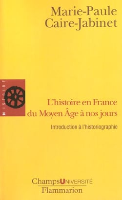 L'Histoire en France du Moyen Âge à nos jours