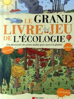 Le grand livre-jeu de l'écologie