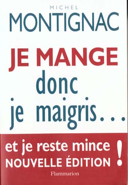 Je mange donc je maigris... et je reste mince - la celebre methode qui a revolutionne la dietetique
