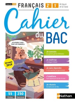Français 2ème/1ère - Cahier du BAC (A l'écrit et à l'oral) - Classes des Lycées - Elève 2020
