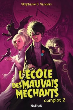 L'école des mauvais méchants Tome 2 - complot