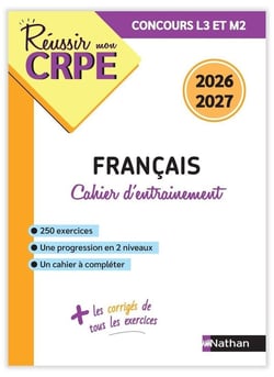 Réussir mon CRPE : Français - Concours L3 et M2 - Cahier d'entraînement (édition 2026/2027)