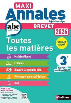 Maxi annales ABC du brevet : Toutes les matières - 3e - Sujets & Corrigés (édition 2026)