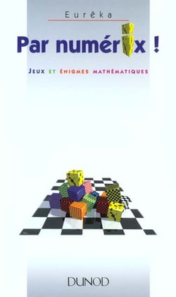Par numérix - jeux et énigmes mathématiques