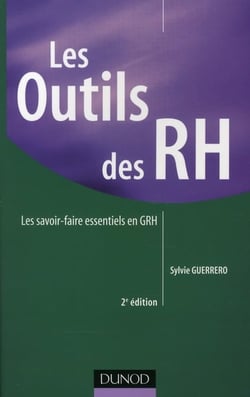 Les outils des rh - les savoir-faire essentiels en grh (2e édition)