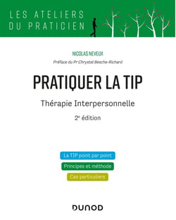 Pratiquer la TIP : thérapie interpersonnelle (2e édition)