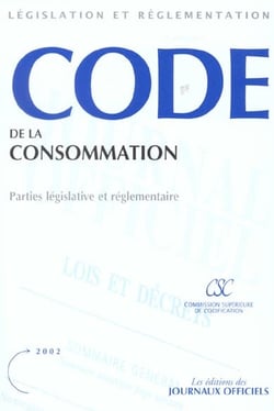 Code de la consommation - partie legislative et reglementaire