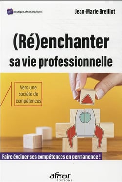(Ré)enchanter sa vie professionnelle