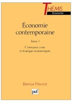 Économie contemporaine t. 3 - croissance, crise et stratégies économiques