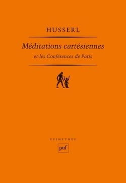 Méditations cartésiennes et Les Conférences de Paris : Présentation, traduction et notes sous la direction de Marc de Launay