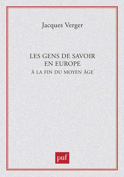 Les gens de savoir en Europe à la fin du Moyen Âge