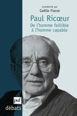 Paul Ricoeur - de l'homme faillible à l'homme capable