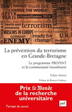 La prévention du terrorisme en Grande-Bretagne - le programme PREVENT et la communauté musulmane
