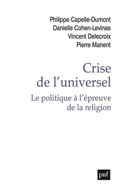Crise de l'universel : le politique à l'épreuve de la religion