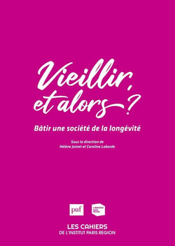 Vieillir, et alors ? : Bâtir une société de la longévité