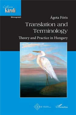 Translation and terminology : theory and practice in hungary