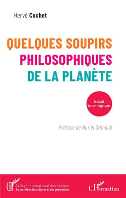 Quelques soupirs philosophiques de la planète : essai éco-logique