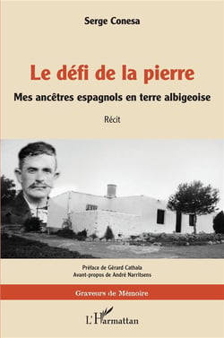 Le défi de la pierre : mes ancêtres espagnols en terre albigeoise