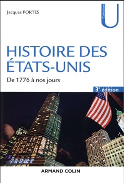 Histoire des Etats-Unis - de 1776 à nos jours (3e édition)