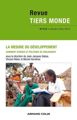 Revue Tiers Monde n° 213 (1/2013) La mesure du développement. Comment science et politique se conjug
