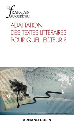 Le français d'aujourd'hui n.213 : adaptation des textes littéraires : pour quel lecteur ?