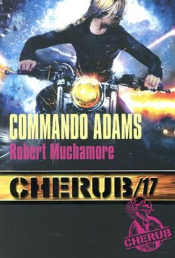 Cherub Tome 17 : commando Adams