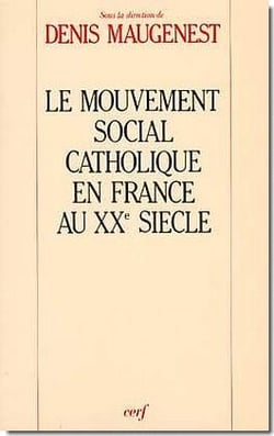 Le mouvement social catholique en France au XXe siècle