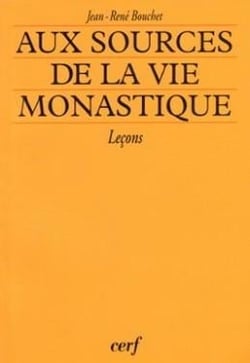 Aux sources de la vie monastique