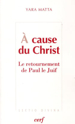A cause du christ - le retournement de paul le juif
