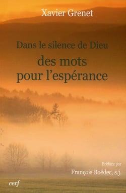 Dans le silence de Dieu. Des mots pour l'espérance