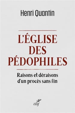 L'Eglise des pédophiles : raisons et déraisons d'un procès sans fin