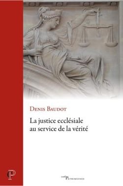 La justice ecclésiale au service de la vérité