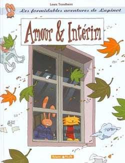 Les formidables aventures de Lapinot Tome 4 : amour & intérim