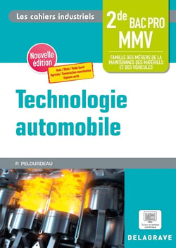 Les cahiers industriels : technologie automobile : 2de Bac Pro - pochette élève (édition 2023)