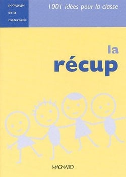 La récup - 1001 idées pour la classe