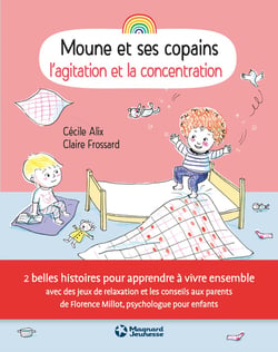 Moune et ses copains - l'agitation et la concentration