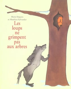 Loups ne grimpent pas aux arbres (les)