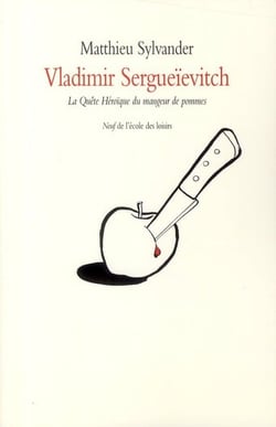 Vladimir Sergueïevitch - la quête héroïque du mangeur de pommes