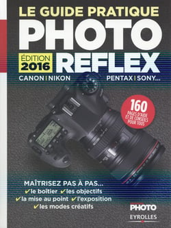 Le Guide Pratique Photo Reflex