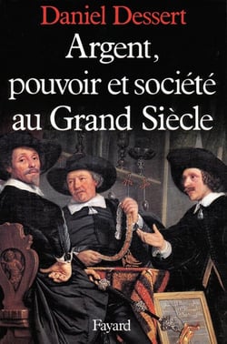 Argent, pouvoir et société au grand siècle