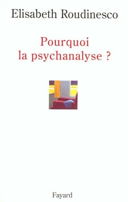 Pourquoi la psychanalyse ?